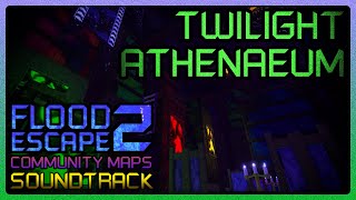 FE2 Community Maps OST  Twilight Athenaeum [upl. by Elatia]