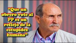 Eleuterio Sánchez “Que un obrero vote al PP es un reflejo de la estupidez humana” [upl. by Zwiebel100]