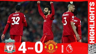 HIGHLIGHTS Liverpool 40 Manchester United  SALAH MANE amp DIAZ RAMPANT AT ANFIELD [upl. by Ahsit]