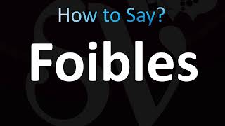 How to Pronounce Foibles CORRECTLY [upl. by Yerhpmuh]