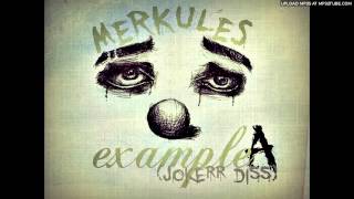 Merkules  Example A The Jokerr Diss [upl. by Capello]