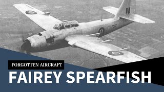 Fairey Spearfish The Obsolete British Avenger [upl. by Cadman]