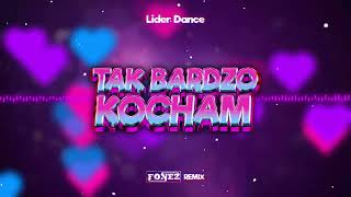 Lider Dance  Tak Bardzo Kocham FONEZ REMIX 2024 [upl. by Letnuahc46]