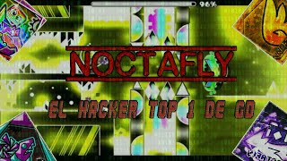 Noctafly EL HACKER TOP 1 de Geometry Dash [upl. by Ydnerb]