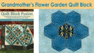 How To Make A Grandmothers Flower Garden Quilt Block  Penny Haren [upl. by Gino986]