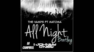 The Vamps  All Night DJ Campbell amp Johnny ONeill Bootleg [upl. by Ahsain]