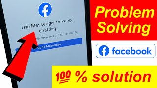 use messenger to keep chatting  chats on mobile browsers are not available  go to messenger [upl. by Paulita543]