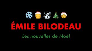 Émile Bilodeau  Les nouvelles de Noël version officielle [upl. by Akenet]