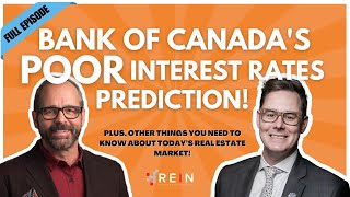 The Impact of Bank of Canadas Poor Interest Rates Prediction Plus Other Things You Need to Know [upl. by Wartow]