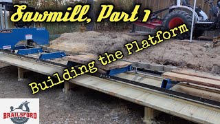 Sawmill Set Up Part 1 Building A Wood Platform [upl. by Arammat]