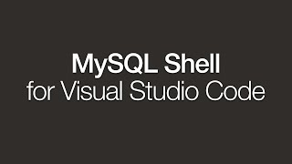 Introducing MySQL Shell for VS Code [upl. by Yelekreb686]