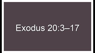 Exodus 203–17 on loop for 10 minutes [upl. by Paulette]