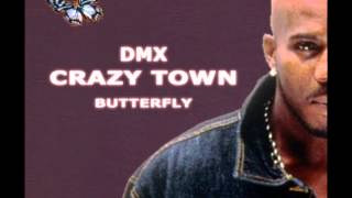 DMX feat Crazy Town  Butterfly Remix [upl. by Oremoh183]