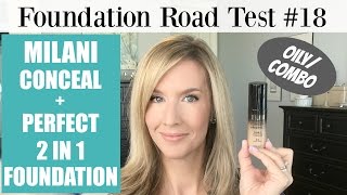 Foundation Road Test 18  Milani Conceal  Perfect 2 in 1 Foundation [upl. by Kimura]