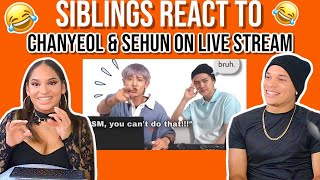 Waleska amp Efra react to EXOs Chanyeol amp Sehun on a livestream together😬👀😂 REACTION [upl. by Ijnek276]