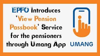 EPFO Introduces ‘View Pension Passbook’ Service for the pensioners through Umang App [upl. by Medwin]