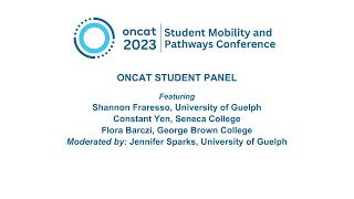 ONCAT Student Mobility and Pathways Conference Video Series ONCAT Student Panel [upl. by Breena667]