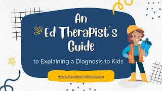 An Ed Therapists Guide to Explaining Diagnoses to Kids [upl. by Hussey]