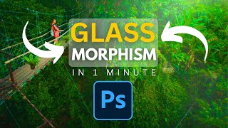 GLASS MORPHISM Effect in Photoshop  1 Minute Tutorial [upl. by Eladnar478]