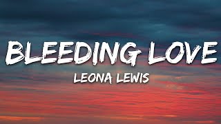 Leona Lewis  Bleeding Love Lyrics [upl. by Oremar]