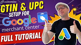 GTIN amp UPC Set Up for Google Merchant Center  FULL 4K TUTORIAL [upl. by Zetana]