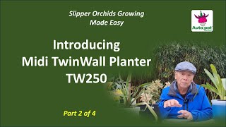 Episode 96  Introducing Autopot Midi TwinWall Planter TW250 Part 2 [upl. by Ahselyt381]