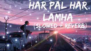 har pal har lamha [upl. by Guzel]