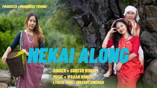 Nekai Along  Suresh Rongpi Inrahim Singnar Probhuso Timung Karbi New song 2024 [upl. by Kezer]