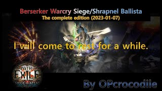 320 POE Berserker Warcry SiegeShrapnel Ballista  the complete edition 20230107 [upl. by Drhcir]