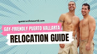 GayFriendly Puerto Vallarta Mexico A Guide To Relocating And Finding Your Queer Community [upl. by Irakab537]