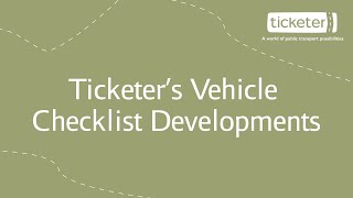 Ticketers latest developments with Vehicle Checklists [upl. by Nired]