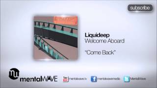 LIQUIDEEP  Come Back [upl. by Araccot]