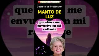 Decreto de Protección MANTO DE LUZ 🤗 Conny Méndez 🙏 Metafísica shorts [upl. by Sedrul412]