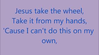 Jesus take the wheel Carrie Underwood with Lyrics [upl. by Auqinom]