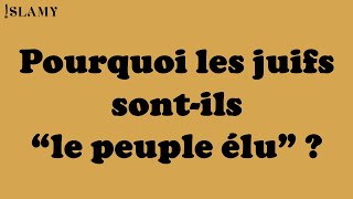 Pourquoi les juifs sontils « le peuple élu » [upl. by Ydneh]