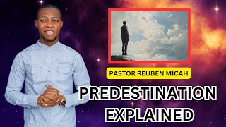 PREDESTINATION EXPLAINED  Is once saved forever saved  Pastor Reuben Micah [upl. by Dyke]