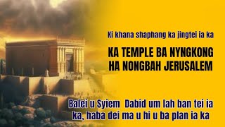 Ka jingtei ia ka Temple ba nyngkong ha Jerusalem Ym sawa tyrnem ne kurat haduh da dep [upl. by Adnylam]