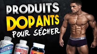 Les produits dopants les plus efficaces pour sécher  DANGER [upl. by Eveleen]