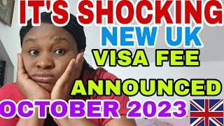 UK DRASTICALLY INCREASE ALL VISA FEE EFFECTIVE FROM 4TH OCTOBER 2023 [upl. by Aralomo201]