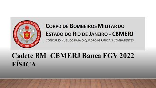 Cadete BM CBMERJ Banca FGV 2022 Questão 31 FÍSICA [upl. by Doowle]