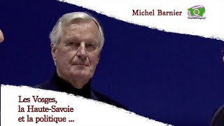 Michel BARNIER  Les Vosges la Haute Savoie et la politique [upl. by Liza]