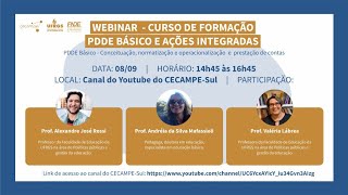 WEBINAR  PDDE BÁSICO E AÇÕES INTEGRADAS  operacionalização e prestação de contas [upl. by Feil]