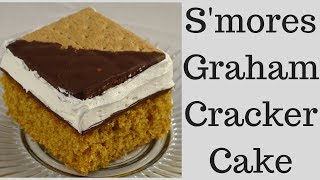 Smores Graham Cracker Cake [upl. by Osmund]