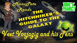 Veet Voojagig and his Pens Excerpt from quotThe Hitchhikers Guide to the Galaxyquot MancPete Reads [upl. by Leelahk]