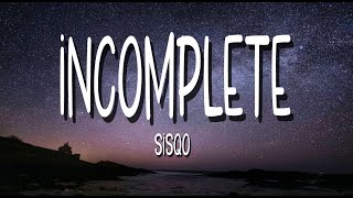 INCOMPLETE BY SISQO LYRICS [upl. by Seidler434]