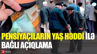 Azərbaycanda pensiyaçıların yaş həddi BU QƏDƏR olacaq Qadınlarda ŞOK RƏQƏM  RTV [upl. by Mccurdy]