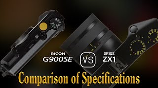 Ricoh G900SE vs Zeiss ZX1 A Comparison of Specifications [upl. by Schlessel452]