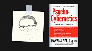 PSYCHOCYBERNETICS by Maxwell Maltz  Core Message [upl. by Nalor600]