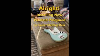 Installing New Pearloid Pickguard to Dress Up Surf Green Squier Mustang Bass [upl. by Umeko]