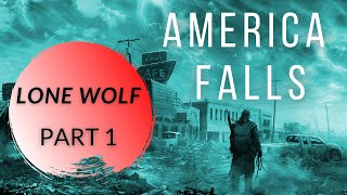 LONE WOLF  Part 1 of a PostApocalyptic Audiobook In the America Falls World [upl. by Elaynad]